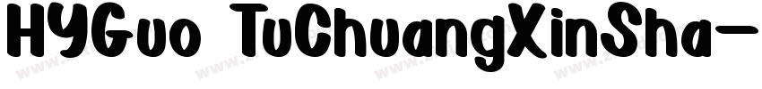 HYGuo TuChuangXinSha字体转换